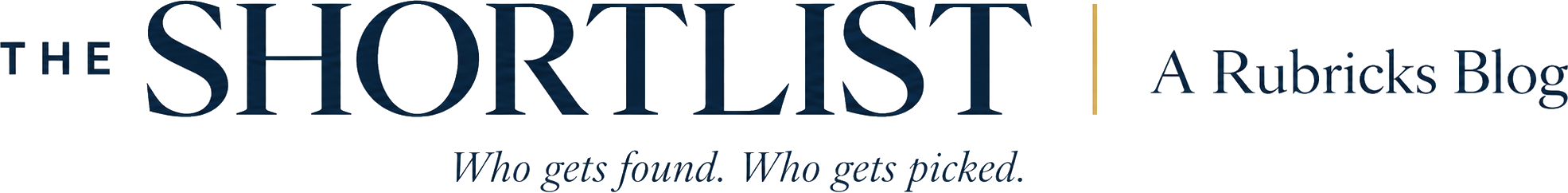 The Shortlist — a Rubricks blog. Who gets found. Who gets picked.